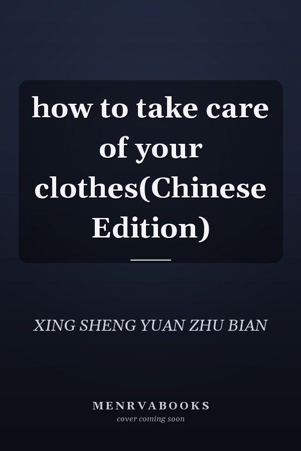 how to take care of your clothes(Chinese Edition)