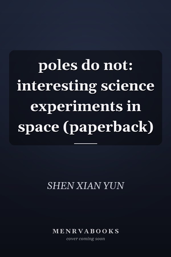 poles do not: interesting science experiments in space (paperback)