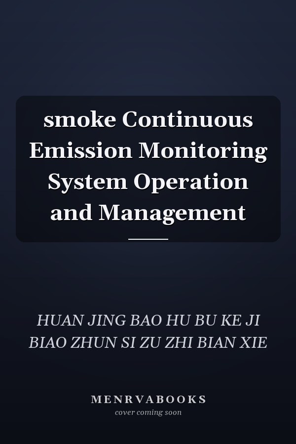 smoke Continuous Emission Monitoring System Operation and Management