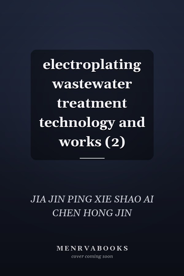 electroplating wastewater treatment technology and works (2)