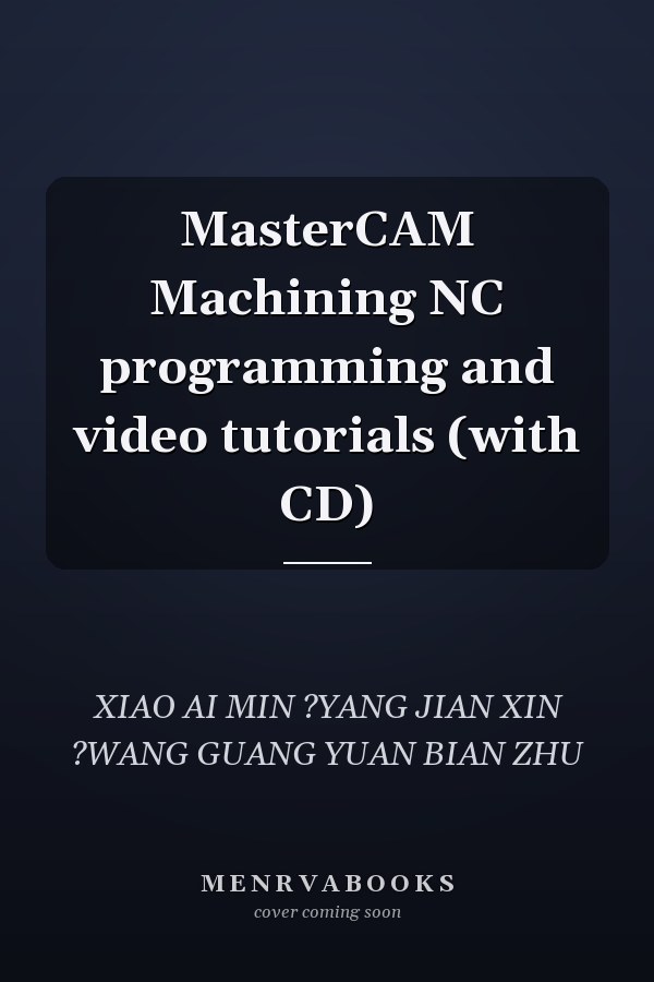 MasterCAM Machining NC programming and video tutorials (with CD)