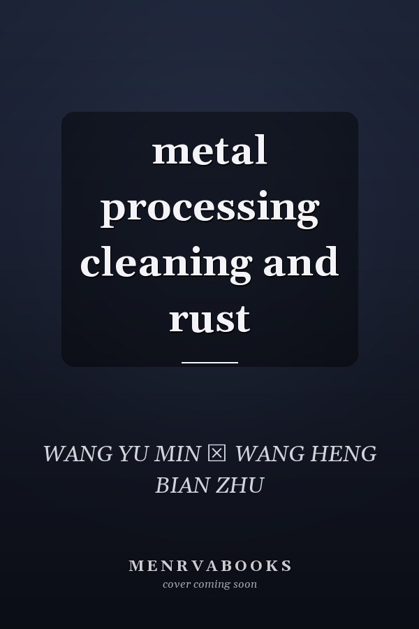 metal processing cleaning and rust