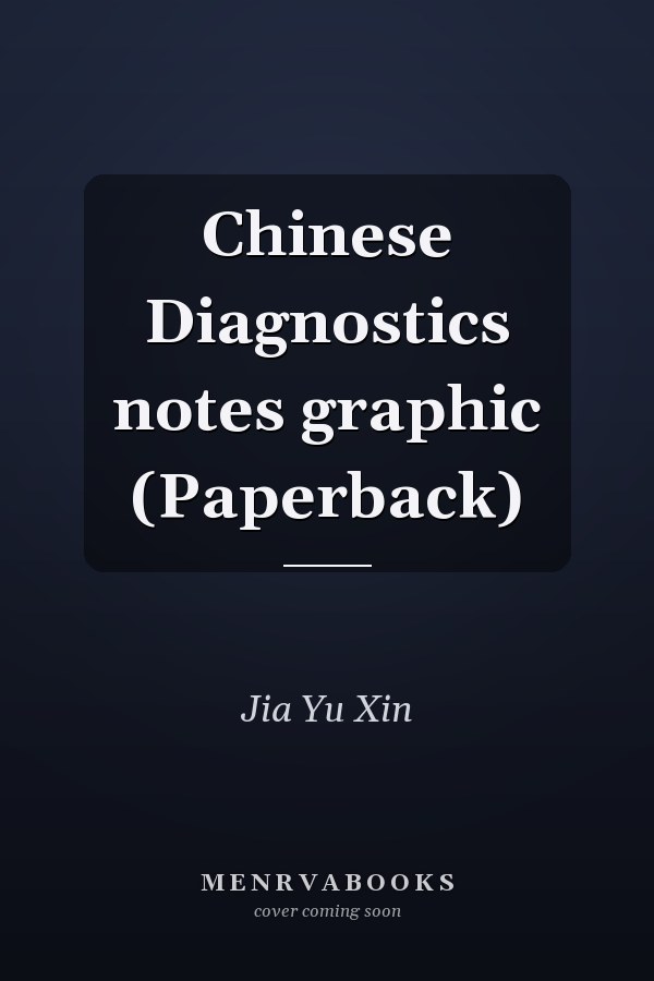 Chinese Diagnostics notes graphic (Paperback)