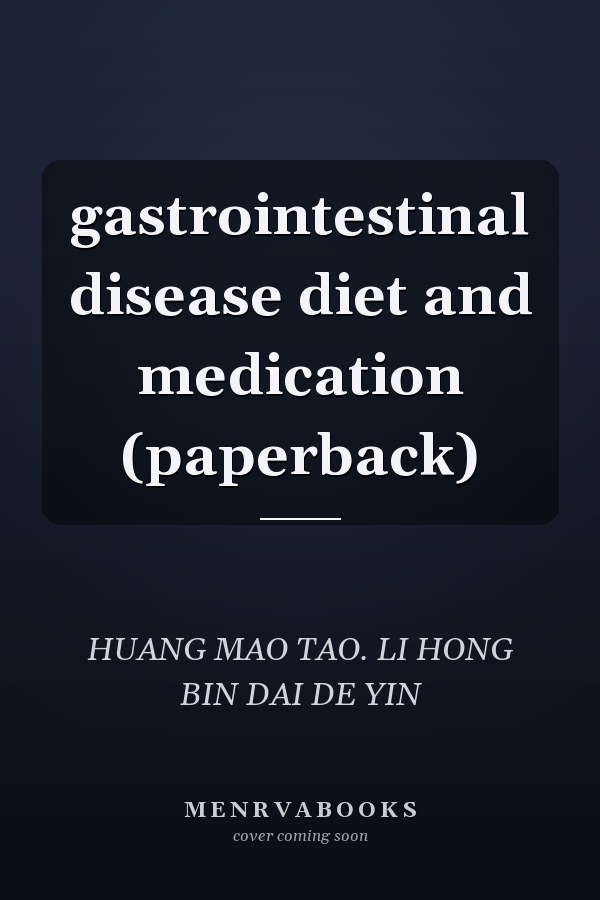 gastrointestinal disease diet and medication (paperback)