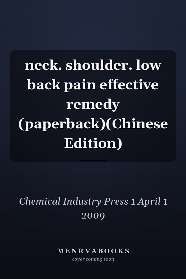 neck. shoulder. low back pain effective remedy (paperback)(Chinese Edition)