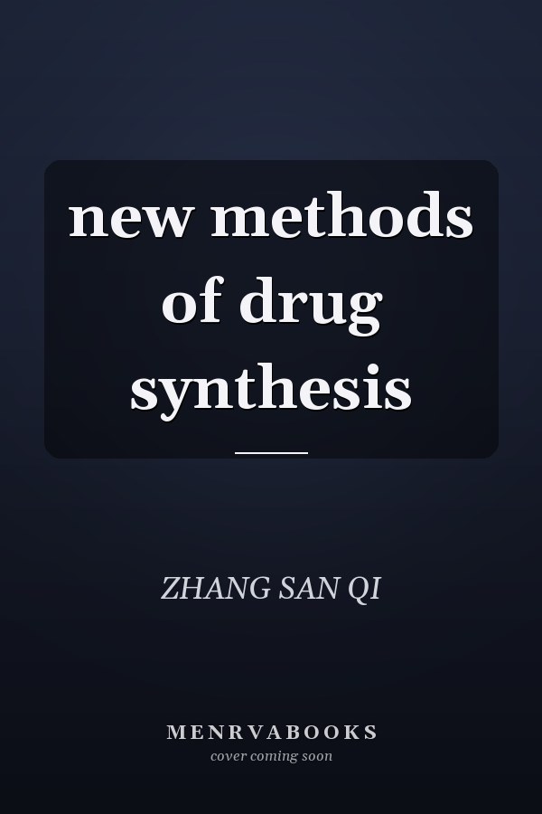 new methods of drug synthesis