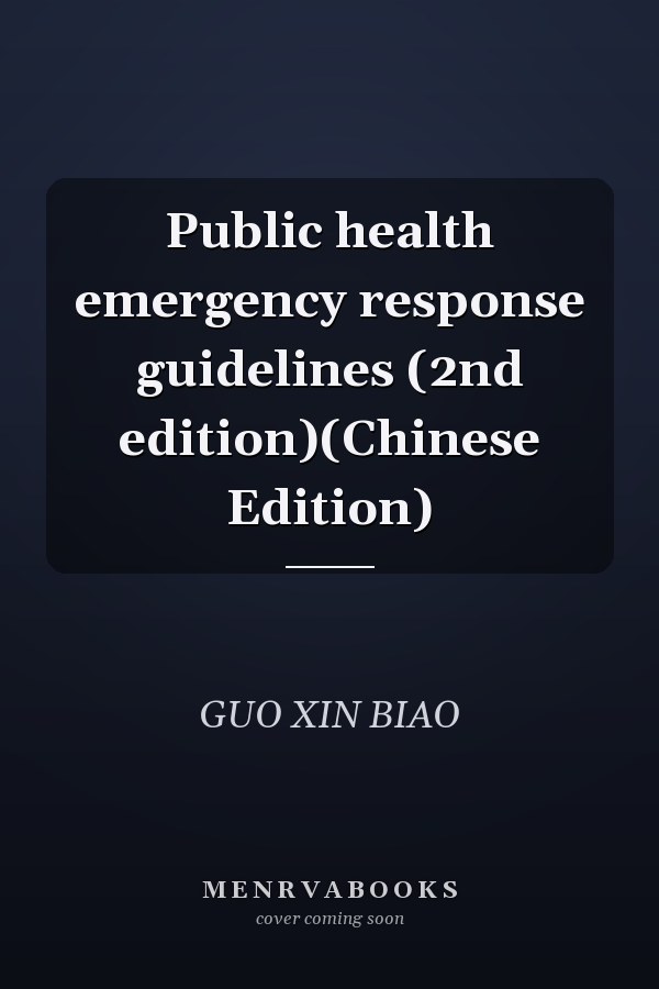 Public health emergency response guidelines (2nd edition)(Chinese Edition)
