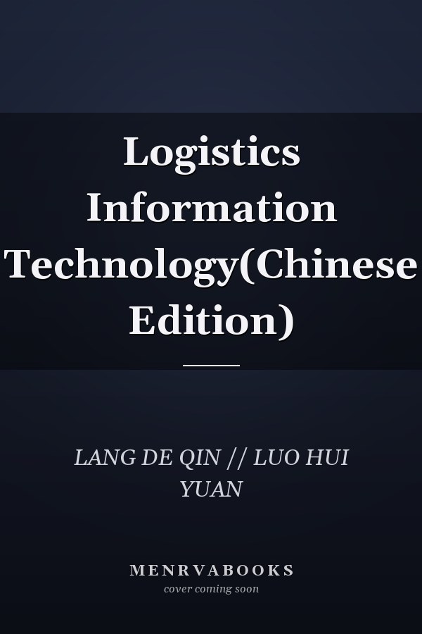Logistics Information Technology(Chinese Edition)
