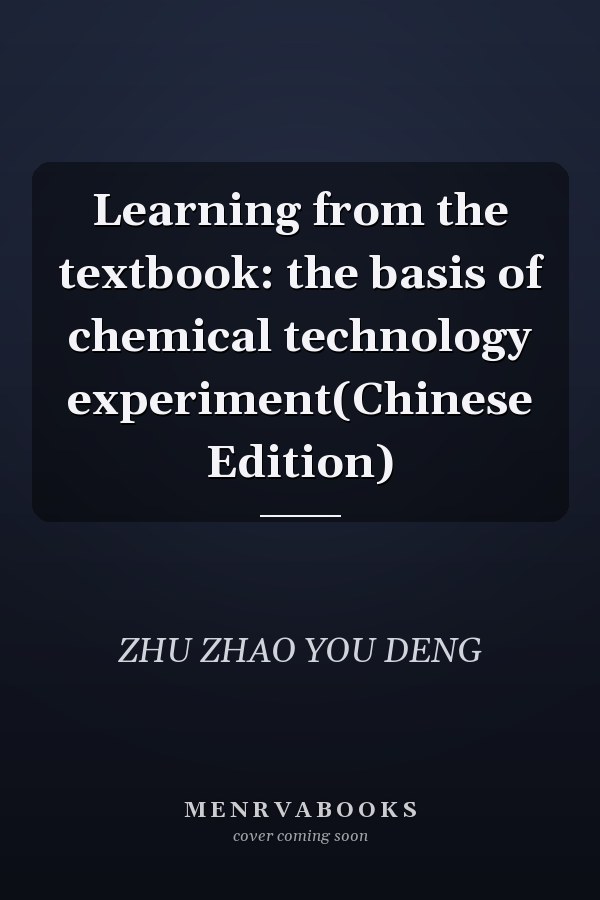 Learning from the textbook: the basis of chemical technology experiment(Chinese Edition)