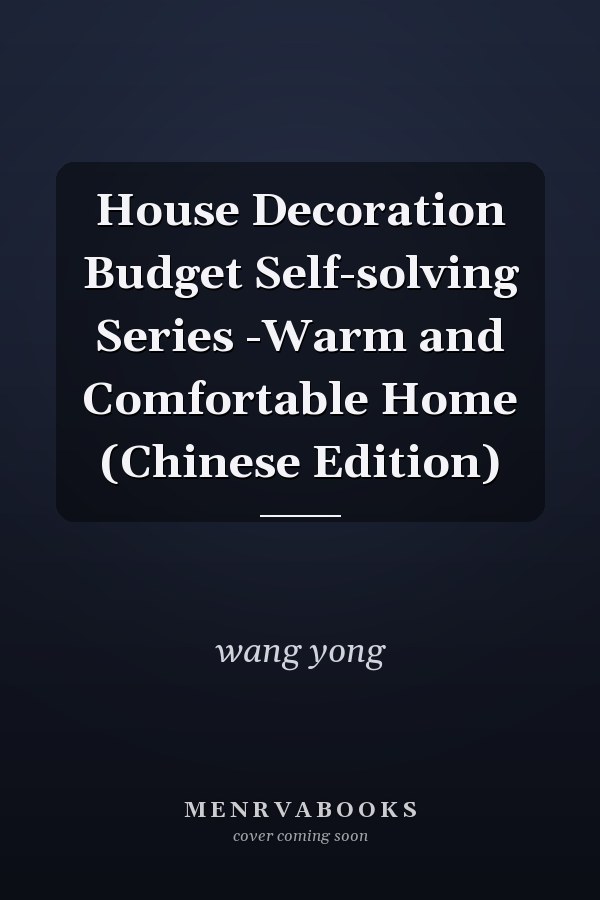House Decoration Budget Self-solving Series -Warm and Comfortable Home (Chinese Edition)