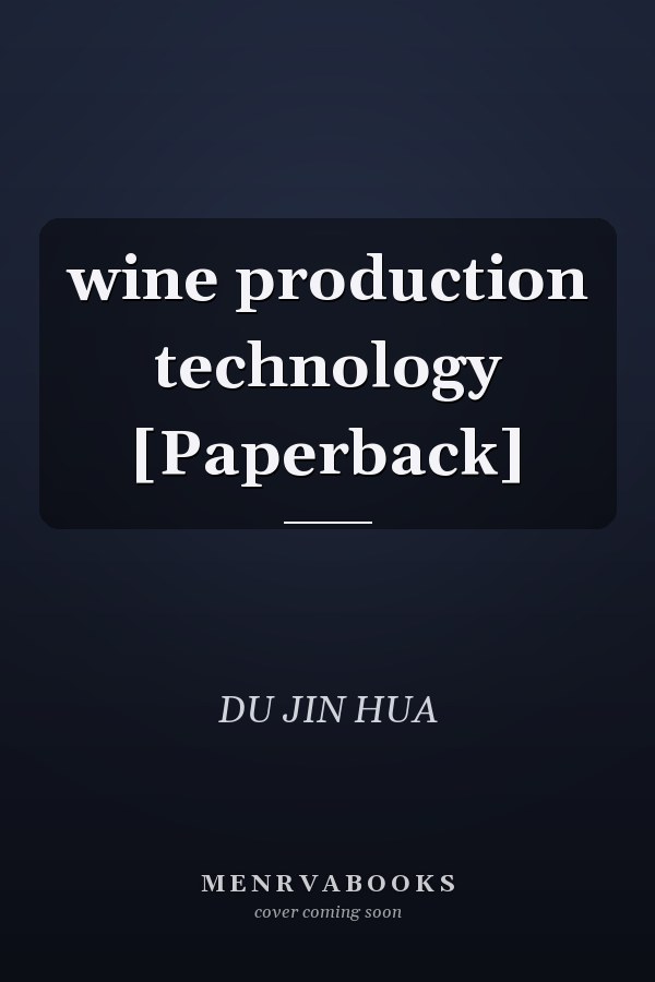 wine production technology [Paperback]