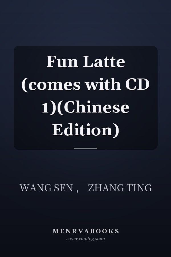 Fun Latte (comes with CD 1)(Chinese Edition)