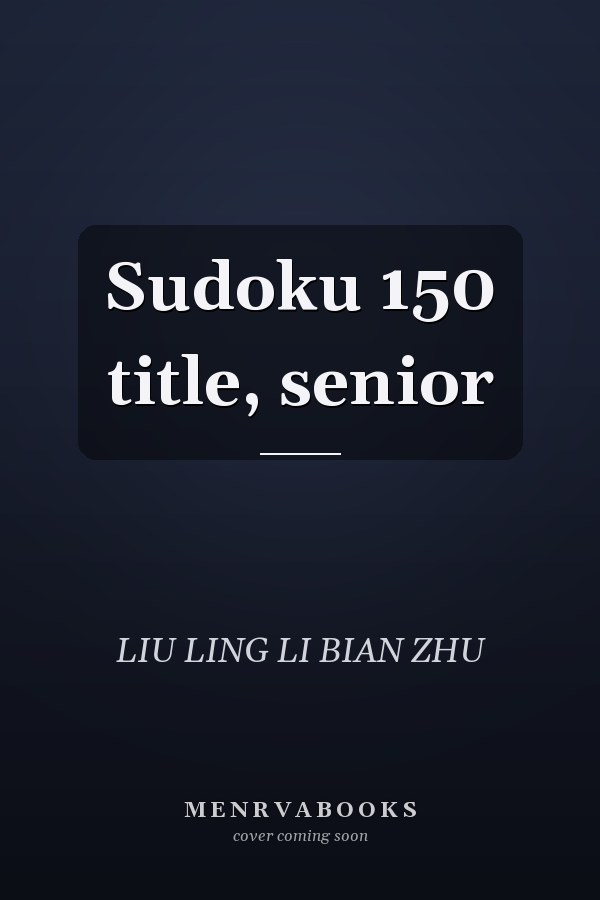 Sudoku 150 title, senior
