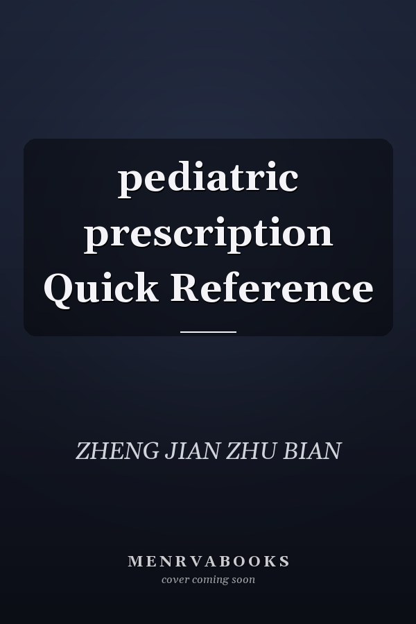 pediatric prescription Quick Reference