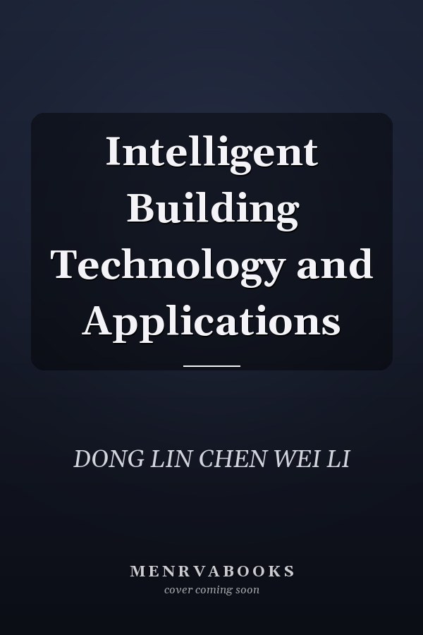 Intelligent Building Technology and Applications