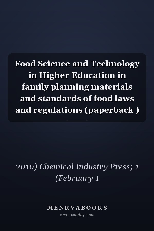 Food Science and Technology in Higher Education in family planning materials and standards of food laws and regulations (paperback )