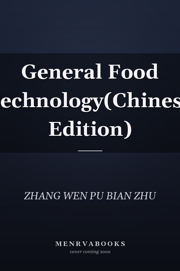 General Food Technology(Chinese Edition)