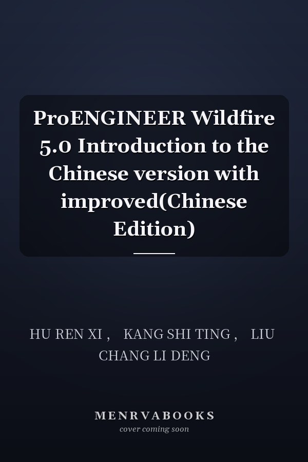 ProENGINEER Wildfire 5.0 Introduction to the Chinese version with improved(Chinese Edition)