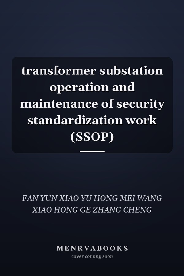 transformer substation operation and maintenance of security standardization work (SSOP)