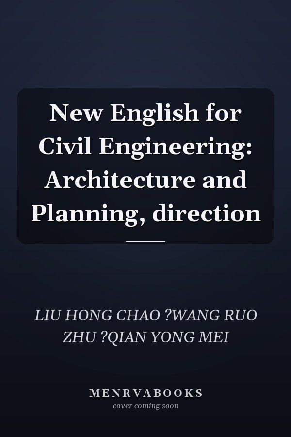 New English for Civil Engineering: Architecture and Planning, direction