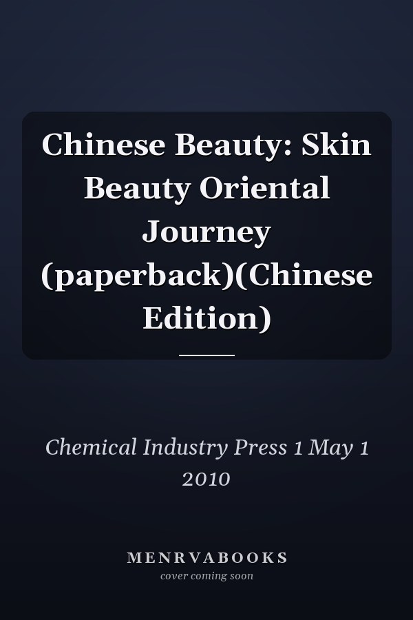 Chinese Beauty: Skin Beauty Oriental Journey (paperback)(Chinese Edition)