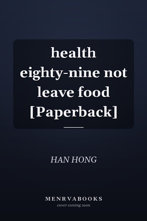 health eighty-nine not leave food [Paperback]