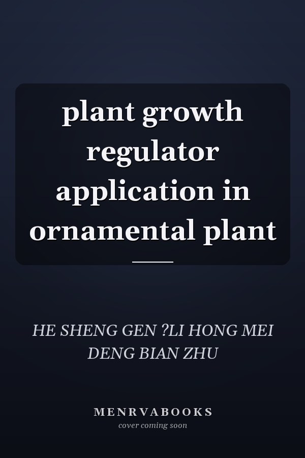 plant growth regulator application in ornamental plant