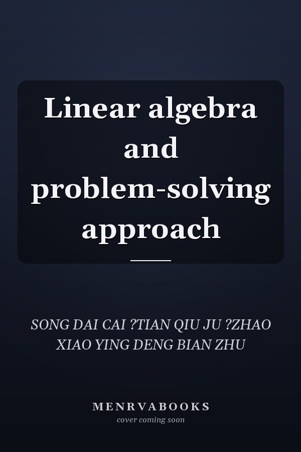 Linear algebra and problem-solving approach