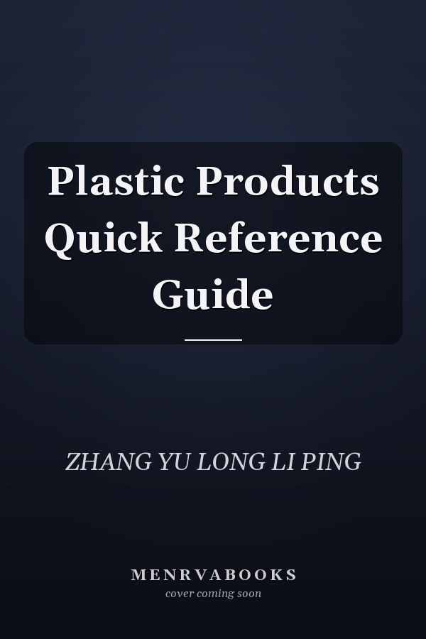 Plastic Products Quick Reference Guide