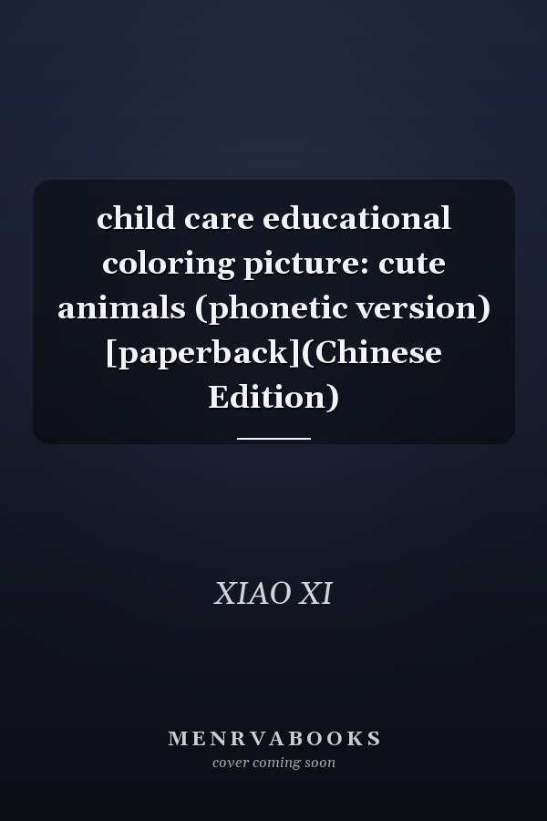 child care educational coloring picture: cute animals (phonetic version) [paperback](Chinese Edition)