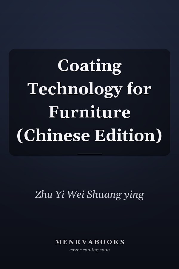 Coating Technology for Furniture (Chinese Edition)