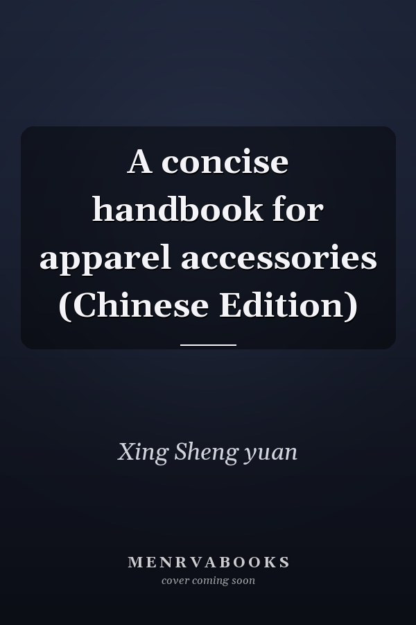A concise handbook for apparel accessories (Chinese Edition)