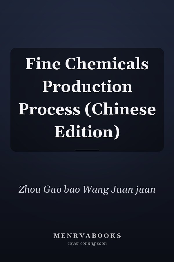 Fine Chemicals Production Process (Chinese Edition)
