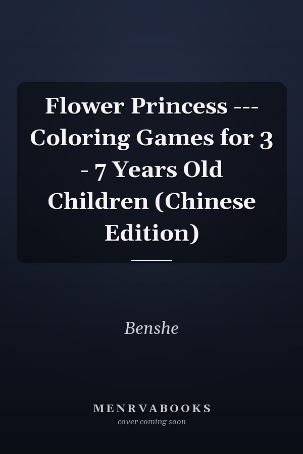 Flower Princess --- Coloring Games for 3 - 7 Years Old Children (Chinese Edition)