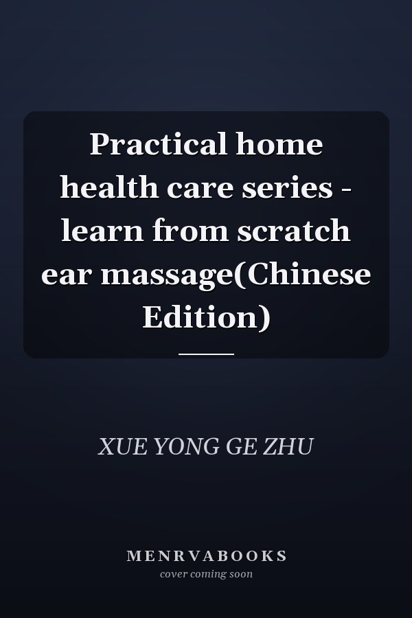 Practical home health care series - learn from scratch ear massage(Chinese Edition)
