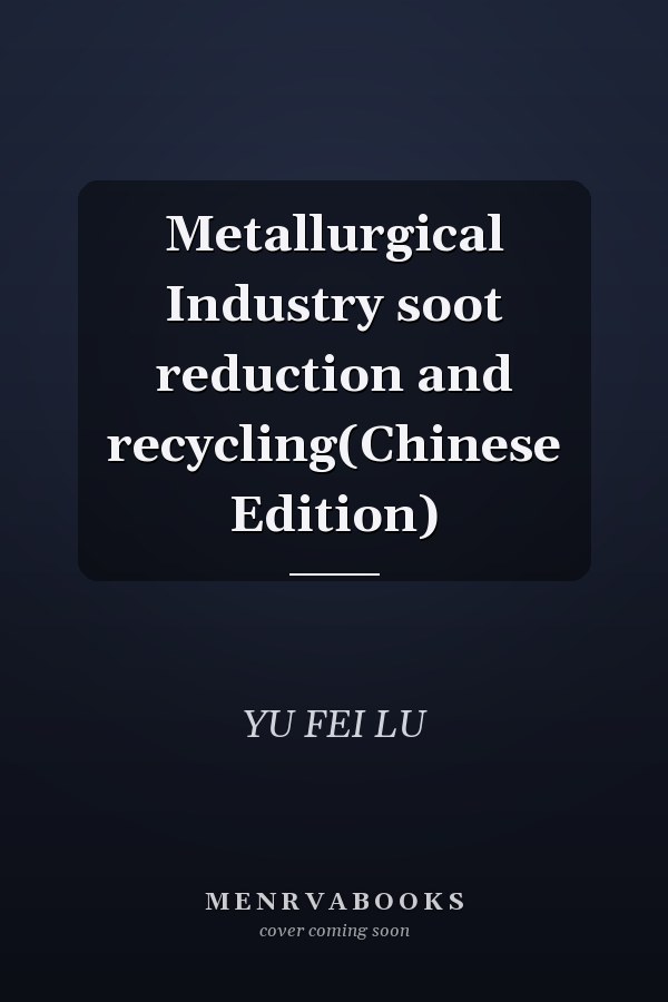 Metallurgical Industry soot reduction and recycling(Chinese Edition)