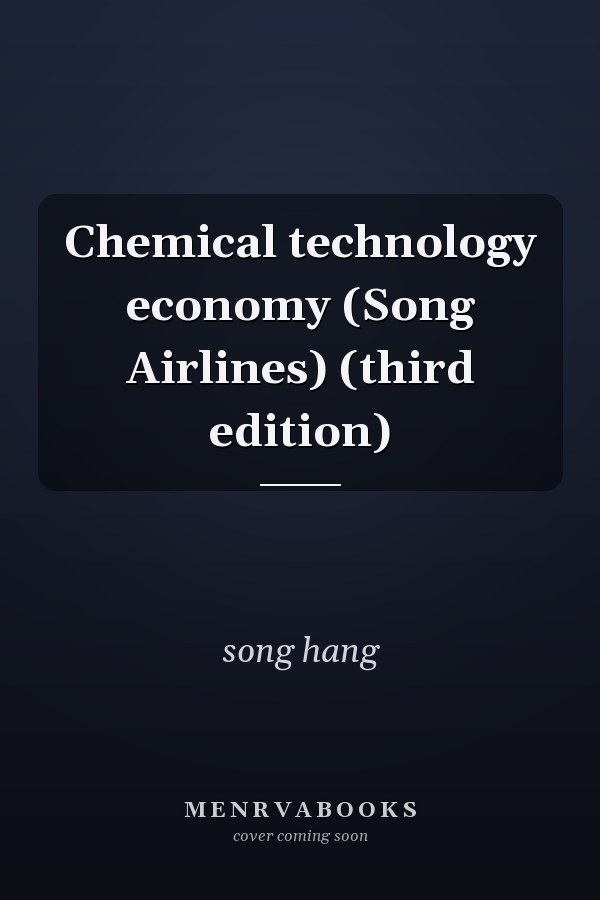 Chemical technology economy (Song Airlines) (third edition)