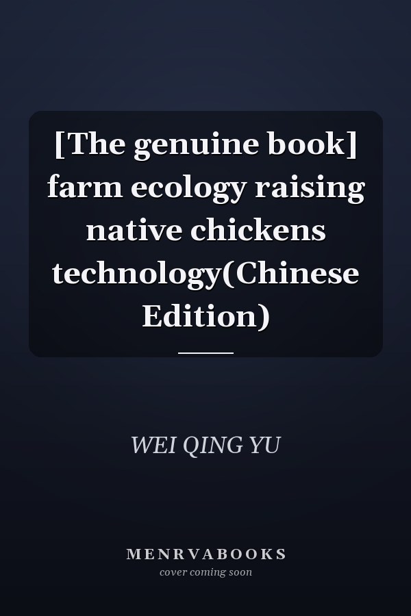 [The genuine book] farm ecology raising native chickens technology(Chinese Edition)