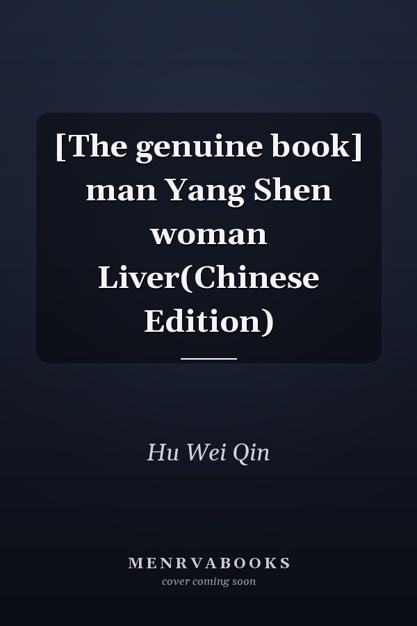 [The genuine book] man Yang Shen woman Liver(Chinese Edition)