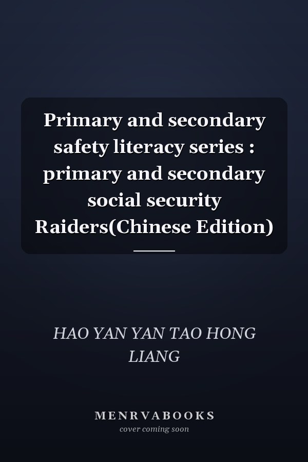 Primary and secondary safety literacy series : primary and secondary social security Raiders(Chinese Edition)