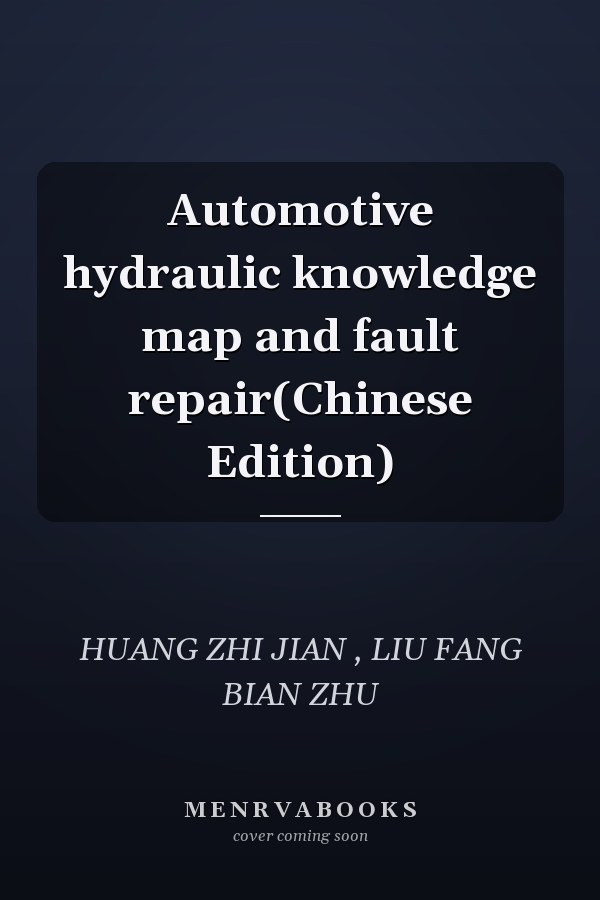 Automotive hydraulic knowledge map and fault repair(Chinese Edition)