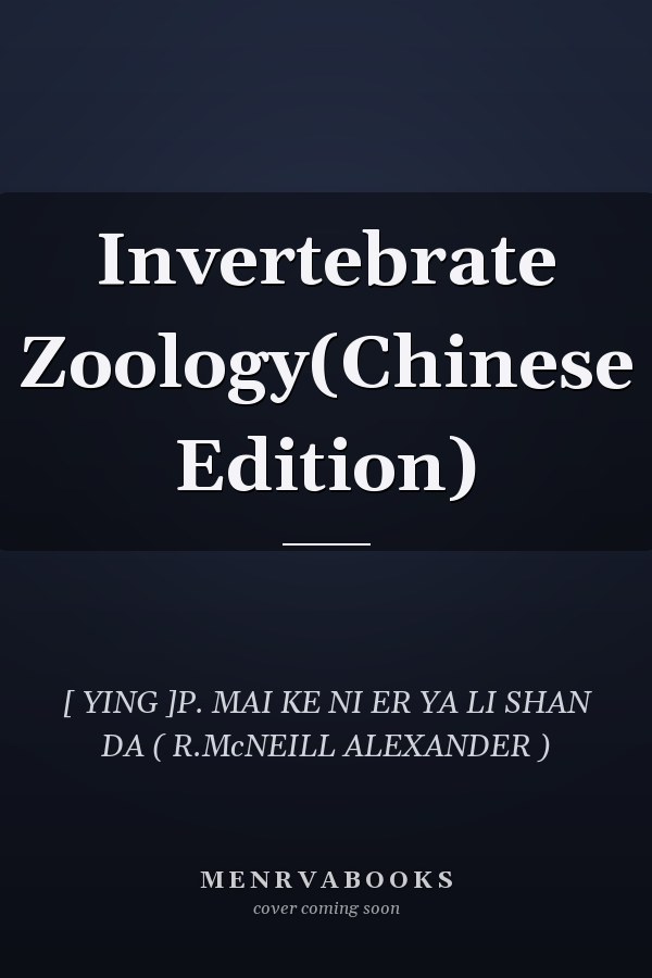 Invertebrate Zoology(Chinese Edition)
