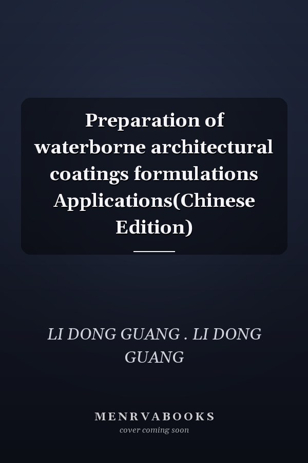 Preparation of waterborne architectural coatings formulations Applications(Chinese Edition)
