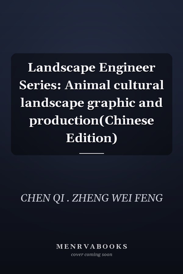 Landscape Engineer Series: Animal cultural landscape graphic and production(Chinese Edition)