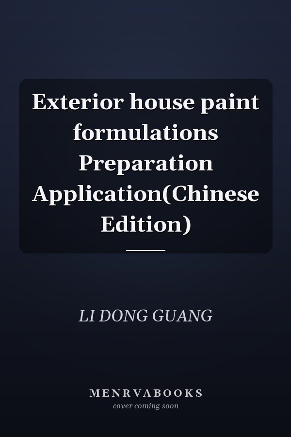 Exterior house paint formulations Preparation Application(Chinese Edition)