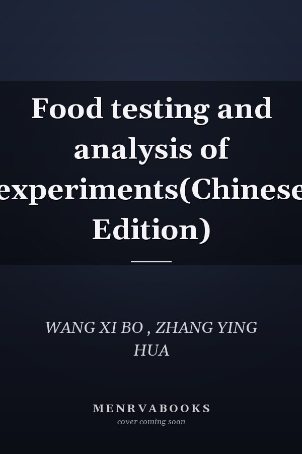 Food testing and analysis of experiments(Chinese Edition)