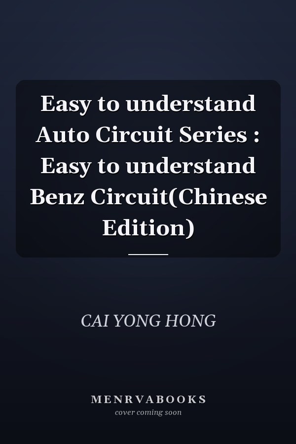Easy to understand Auto Circuit Series : Easy to understand Benz Circuit(Chinese Edition)