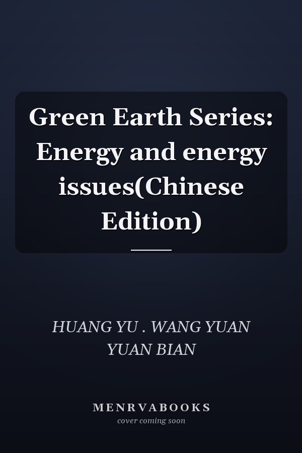 Green Earth Series: Energy and energy issues(Chinese Edition)