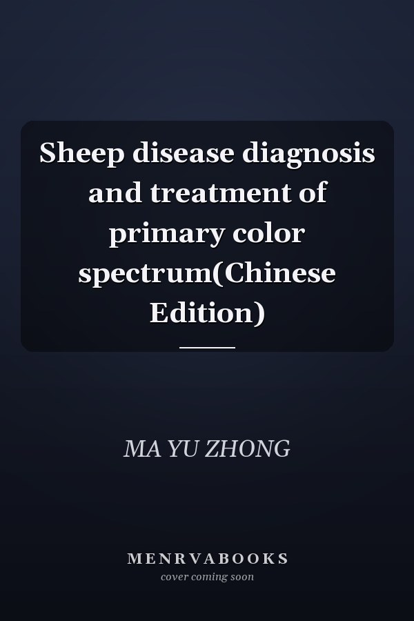 Sheep disease diagnosis and treatment of primary color spectrum(Chinese Edition)