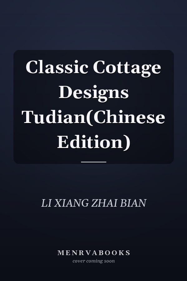 Classic Cottage Designs Tudian(Chinese Edition)